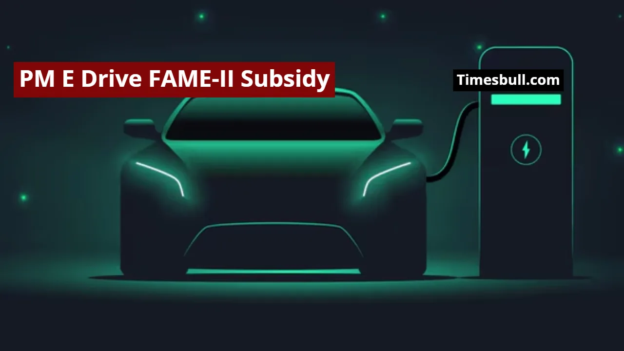 PM E-Drive: FAME-II Subsidy
