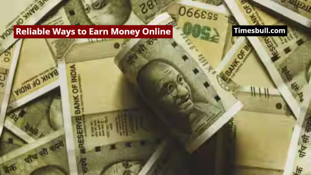 Reliable Ways to Earn Money Online