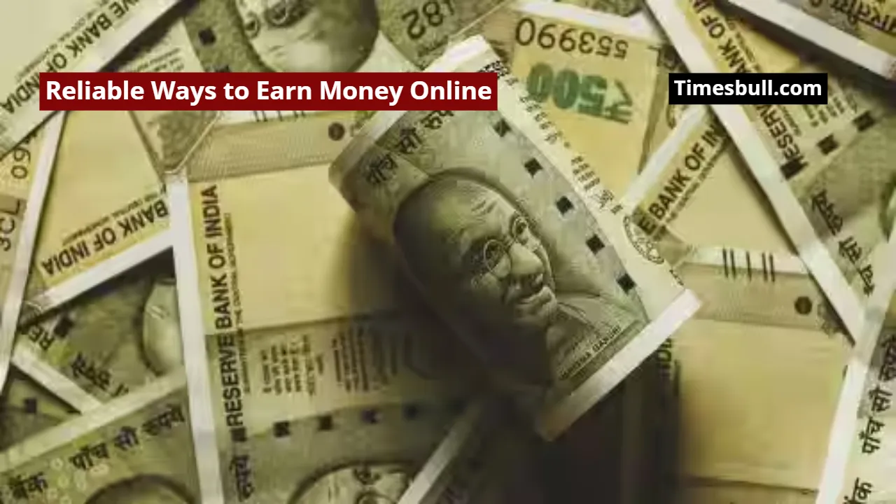 Reliable Ways to Earn Money Online