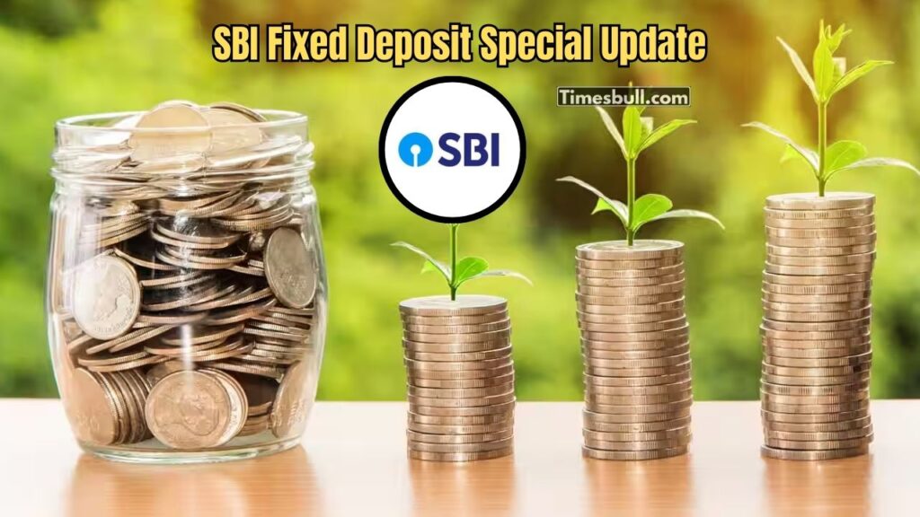 SBI Fixed Deposit Special Update