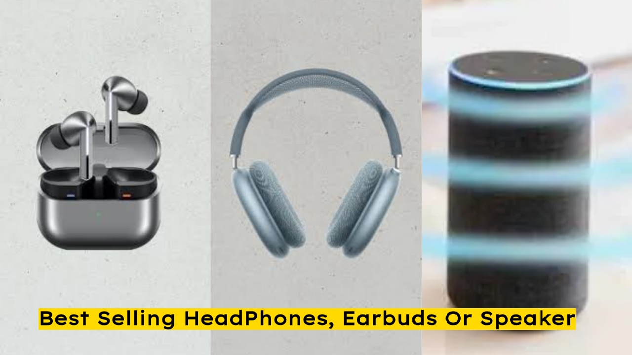 Best-Selling Headphones or Speakers of...