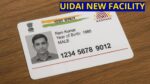 UIDAI NEW FACILITY