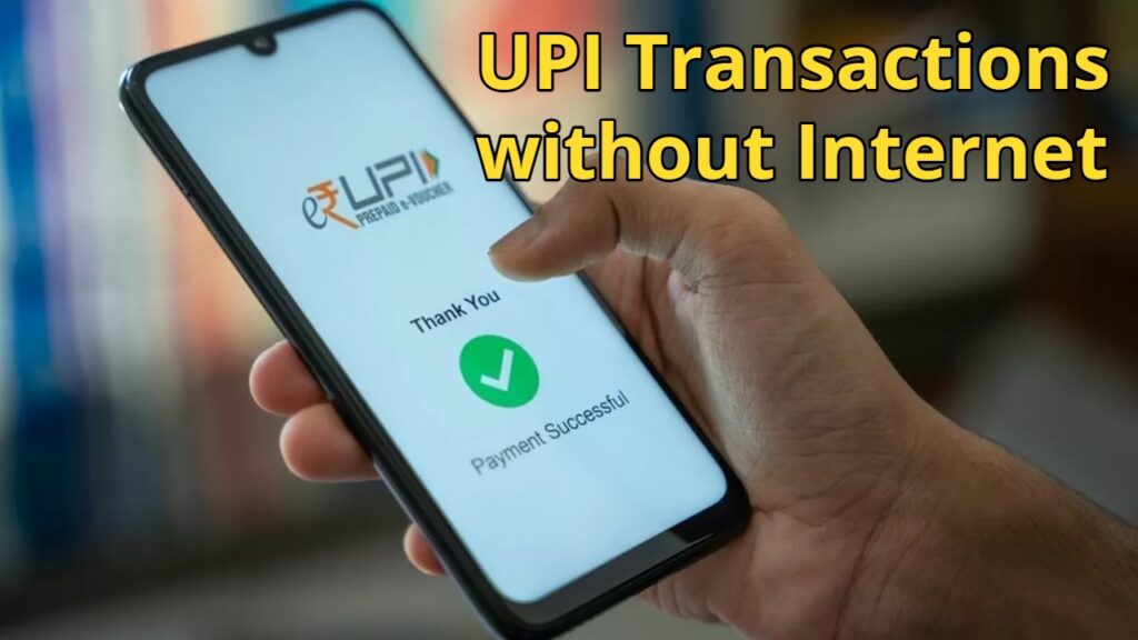 UPI Transactions without Internet