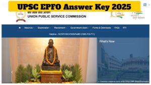 UPSC EPFO Answer Key 2025 at upsc.gov.in, Here Drink Link