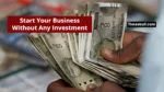 Zero Investment Business