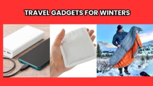 5 Essential Gadgets for Winter Travel: Check out This List Before you plan your Trip