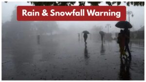 Weather Update – Heavy Rain & Snowfall Warning in These States, Issues Dense Fog Alert