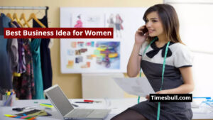 Best Business Idea for Women