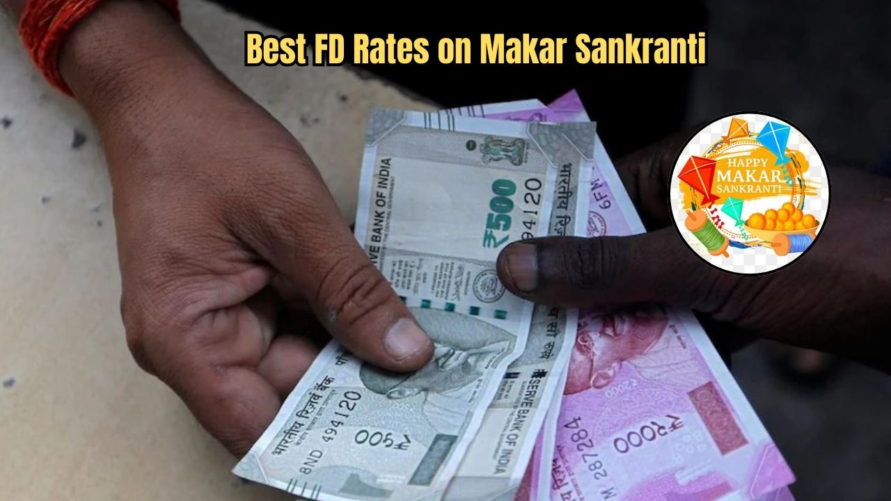 Best FD Rates on Makar Sankranti