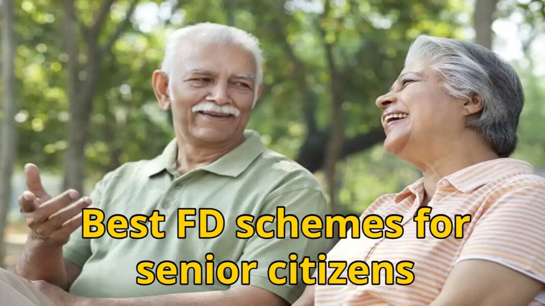 Best FD schemes for senior citizens