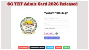 CG TET Admit Card 2026 Released – How to Download Chhattisgarh TET Hall Ticket at vyapam.cgstate.gov.in