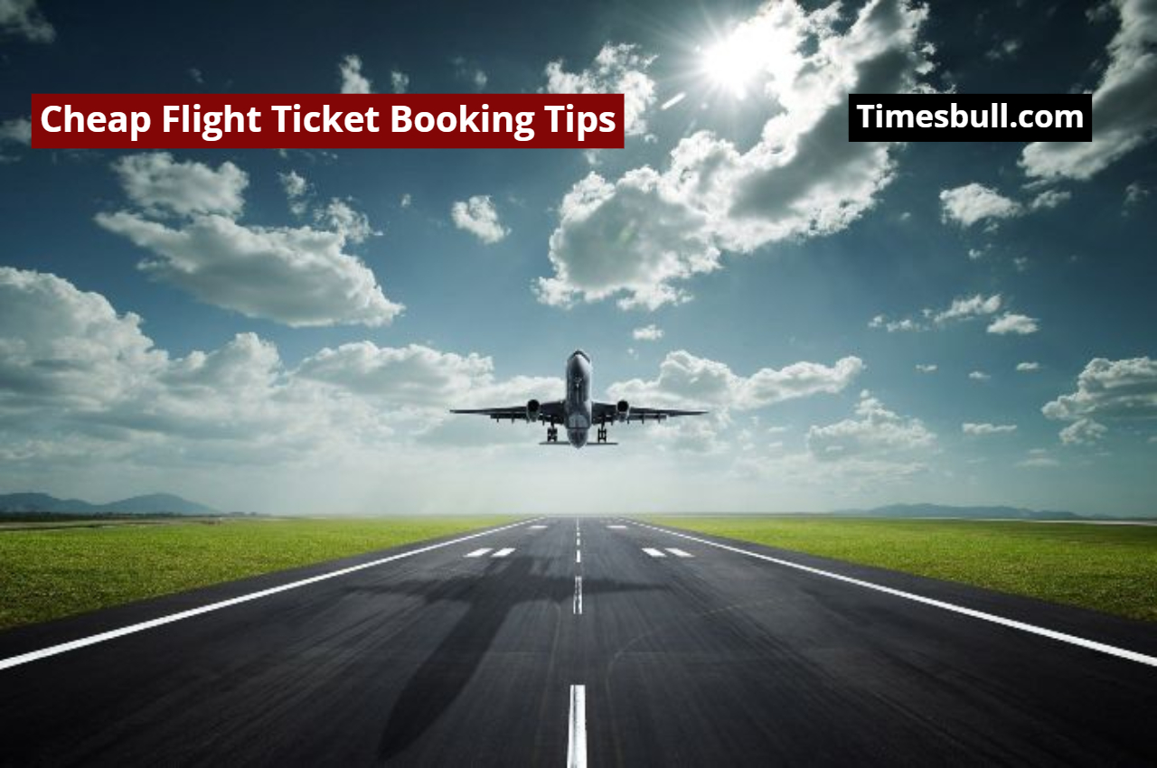 Cheap Flight Ticket Booking Tips