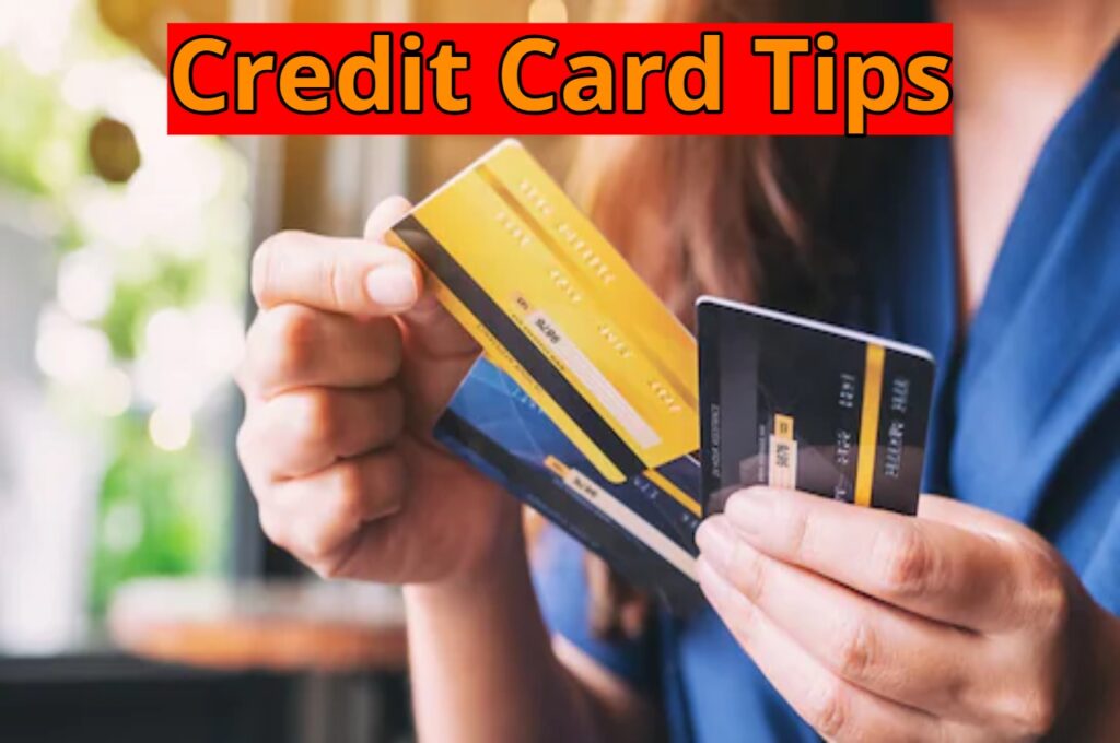 Credit Card Tips: Planning to get a credit card? These 9 tips will save you from losses
