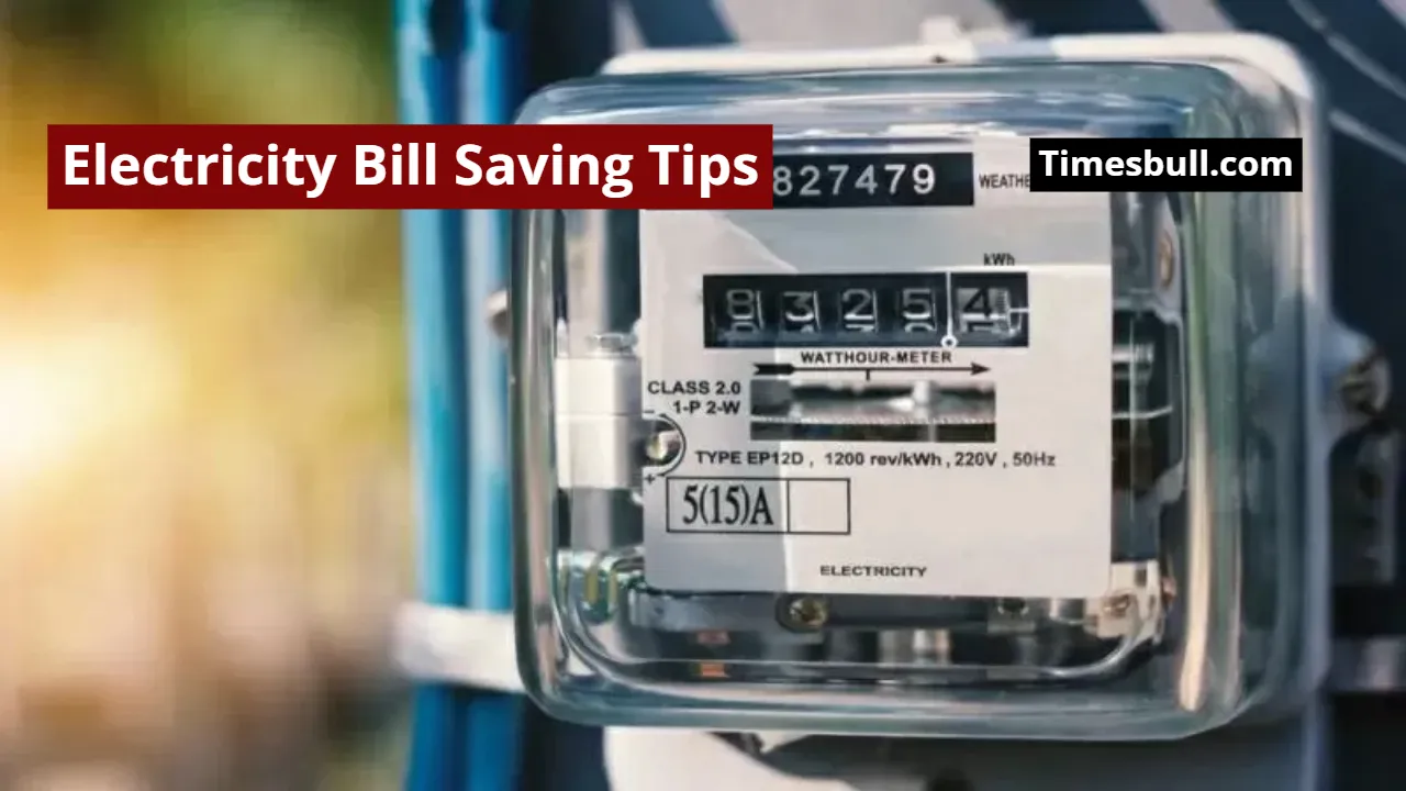 Electricity Bill Saving Tips