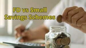 FD vs Small Savings Schemes, Where to Invest for Higher Returns? Know Calculation