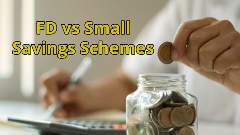 FD vs Small Savings Schemes