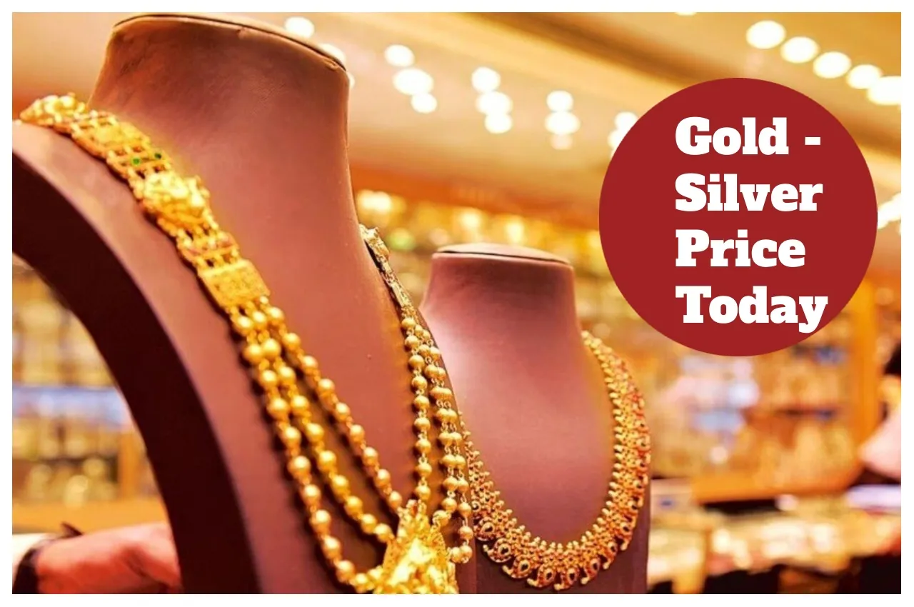 Gold   Silver Price Today