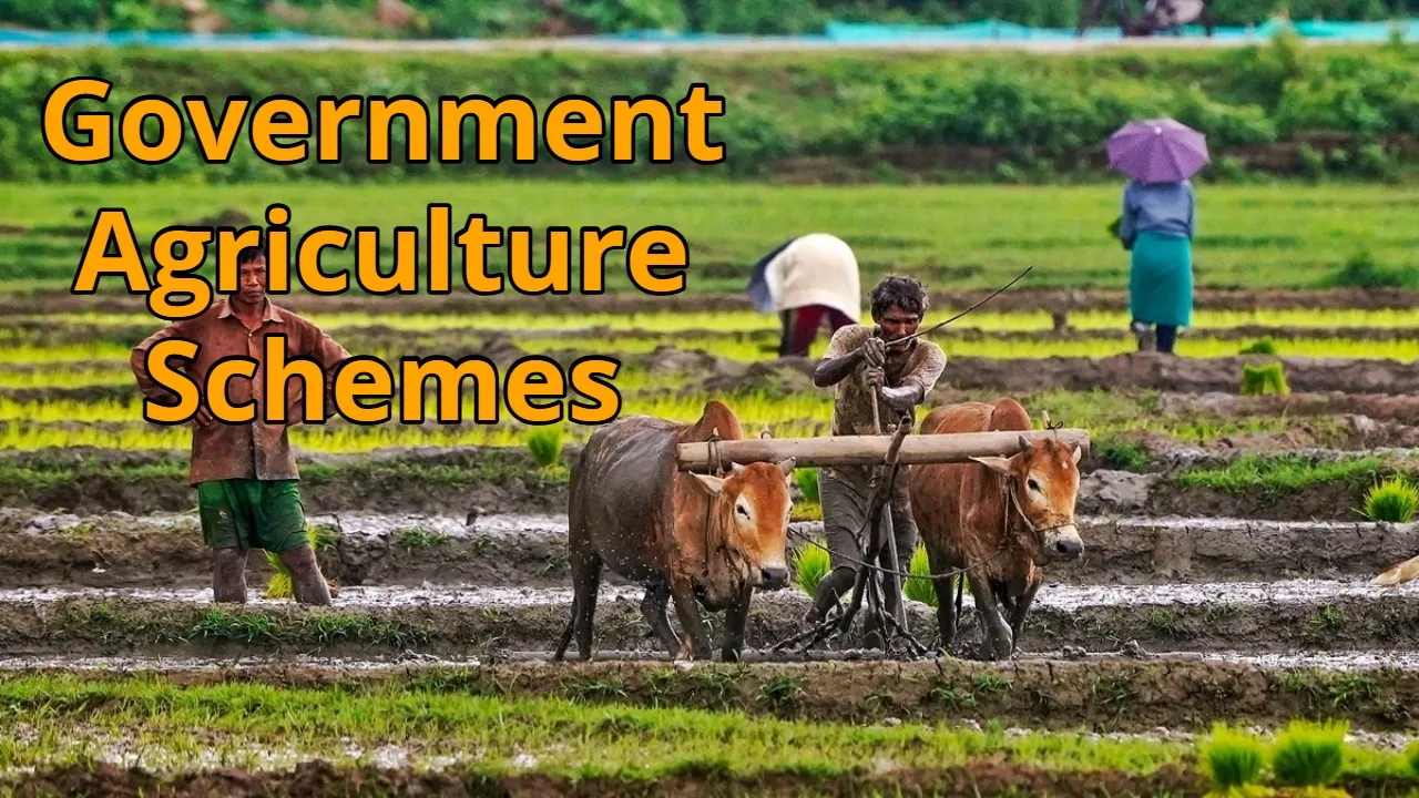 Government Agriculture Schemes
