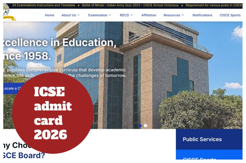 ICSE admit card 2026 – here’s how to download hall Ticket Via cisce.org