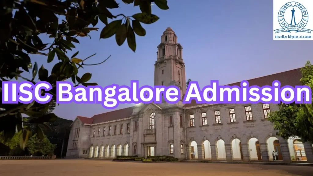IISc Bangalore BTech Admission 2026 Through JoSAA