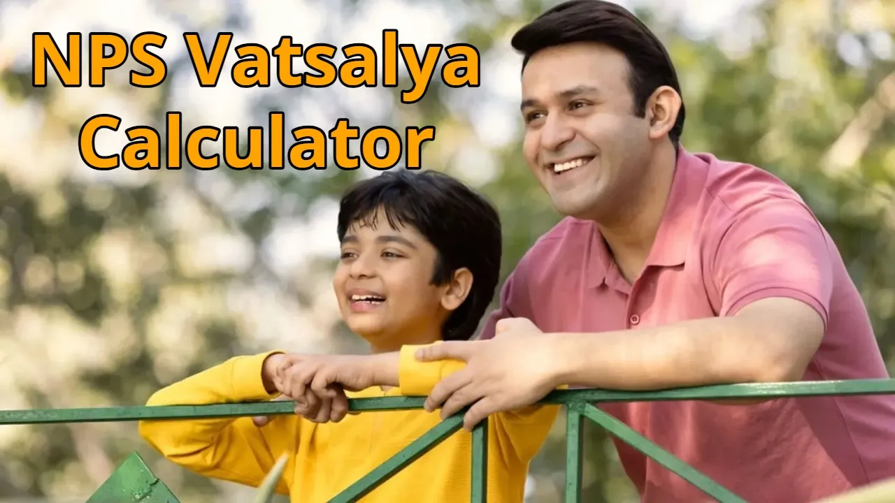 NPS Vatsalya Calculator