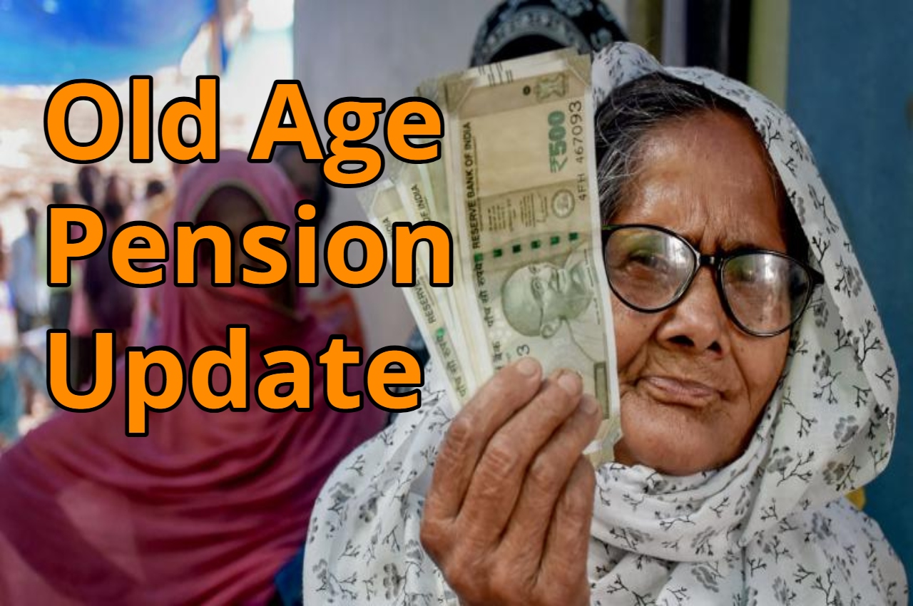 Old Age Pension Update