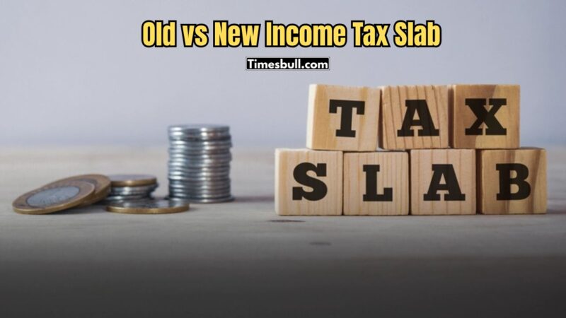 Old vs New Income Tax Slab