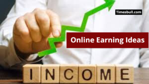Online Earning Ideas