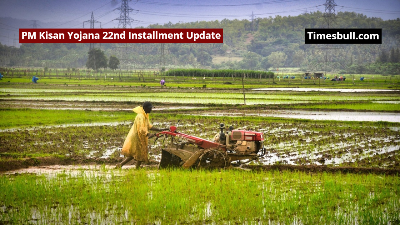 PM Kisan Yojana – When...