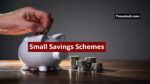 Small Savings Schemes