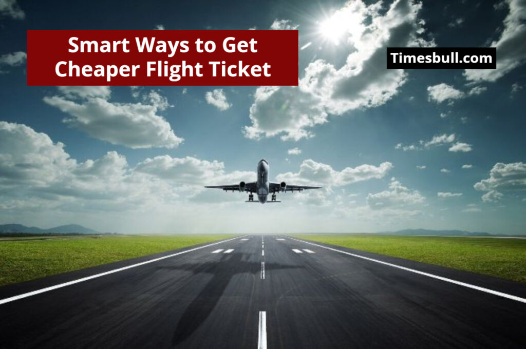 Smart Ways to Get Cheaper Flight Tickets, Save Thousands rupees