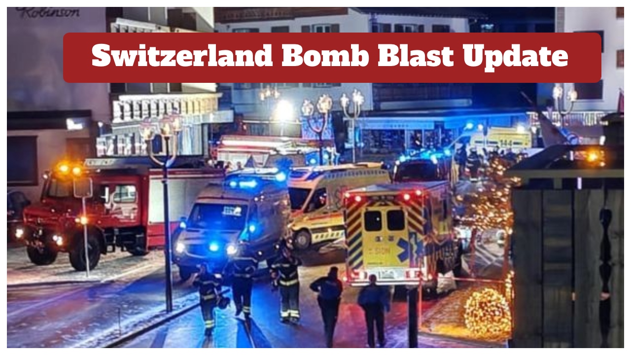 Switzerland Bomb Blast Update –...