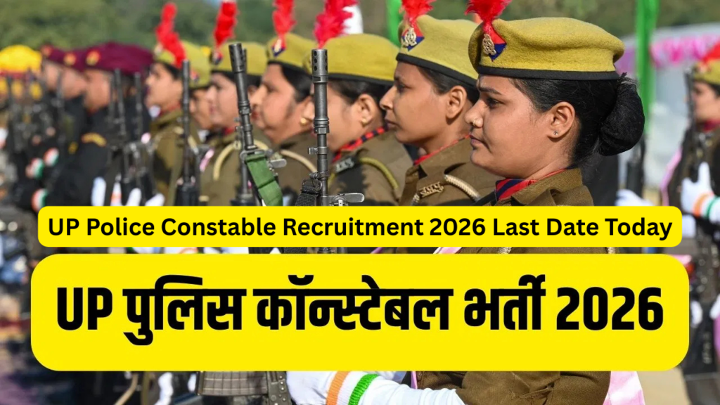 UP Police Constable Recruitment 2026 Last Date Today – Apply Now uppbpb.gov.in
