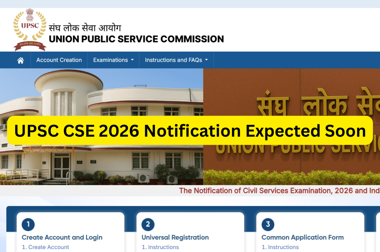 UPSC CSE 2026 Notification Expected Soon