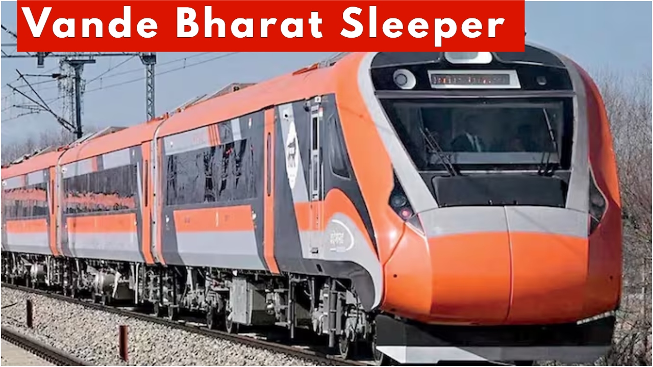 First Vande Bharat Sleeper will...