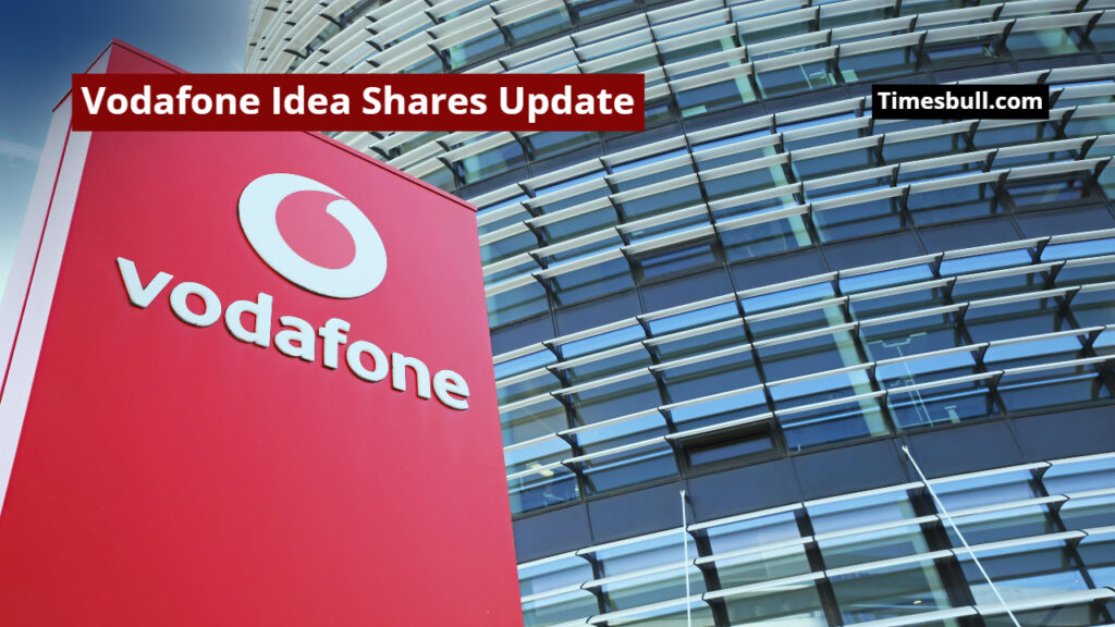 Vodafone Idea Shares Update