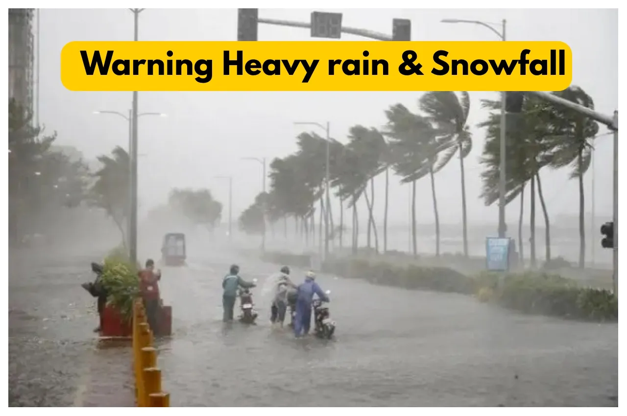 Warning Heavy Rain & Snowfall