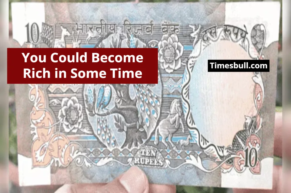 If Your 10 Rupee Note Has This Picture, You Could Become Rich in Some Time!