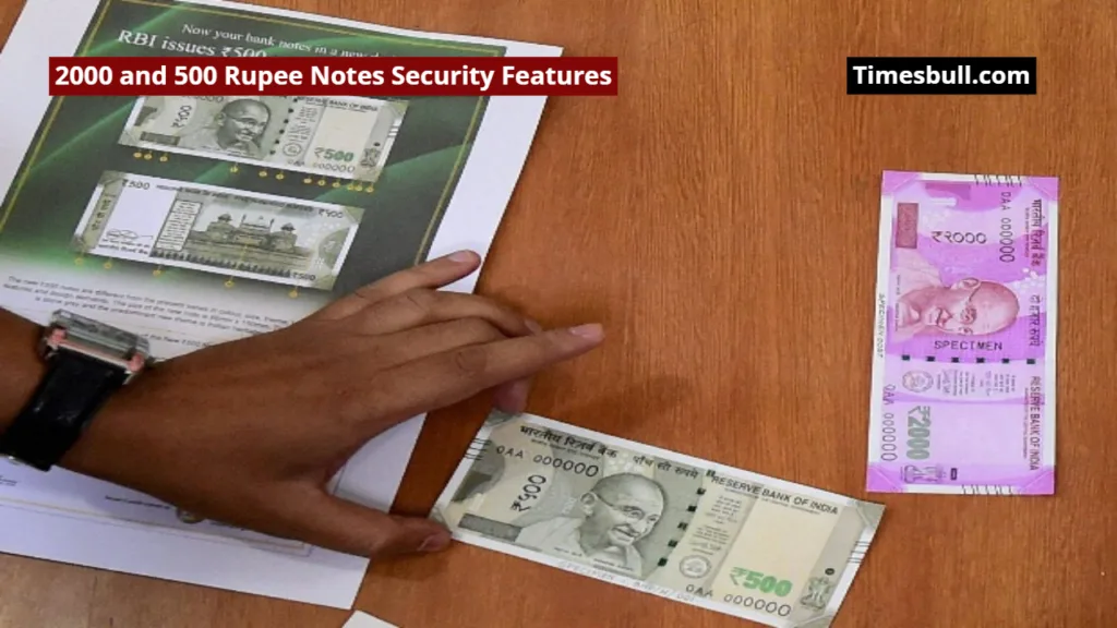 2000 and 500 Rupee Notes Security Features