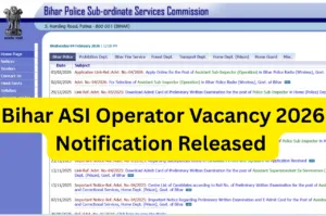 Bihar ASI Operator Vacancy 2026 Notification Released – 462 Posts, Apply Online at bpssc.bihar.gov.in in Education category