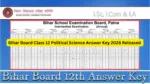 Bihar Board Class 12 Political Science Answer Key 2026 Released