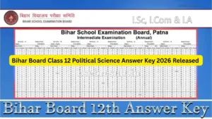Bihar Board Class 12 Political Science Answer Key 2026 Released – Check Official PDF at secondary.biharboardonline.com in Education category