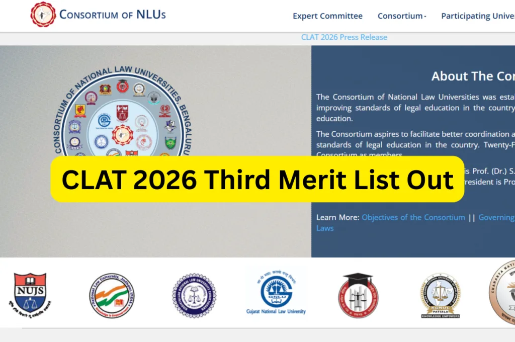 CLAT 2026 Third Merit List Out – Seat Allotment and Freeze–Float–Exit Options Active at consortiumofnlus.ac.in