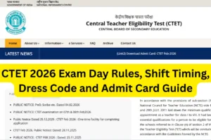 CTET 2026 Exam Day Rules, Shift Timing, Dress Code and Admit Card Guide – ctet.nic.in in Education category