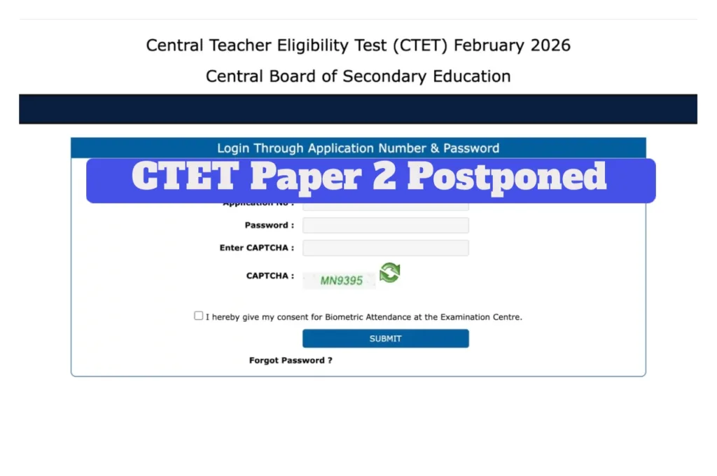 CTET Exam 2026 Update – Paper 2 Postponed at 2 Centres, CBSE Announces Re-Exam Within 15 Days