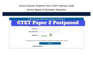 CTET Exam 2026 Update - Paper 2 Postponed at 2 Centres, CBSE Announces Re-Exam Within 15 Days in Education category
