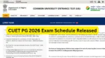 CUET PG 2026 Exam Schedule Released