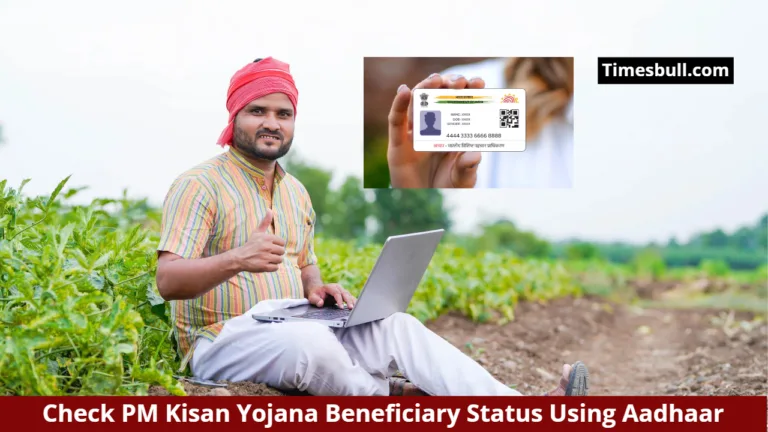 Check PM Kisan Yojana Beneficiary Status Using Aadhaar