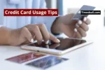 Credit Card Usage Tips