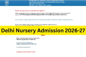 Delhi Nursery Admission 2026-27 — Documents Checklist and Admission Process Explained edudel.nic.in in Education category